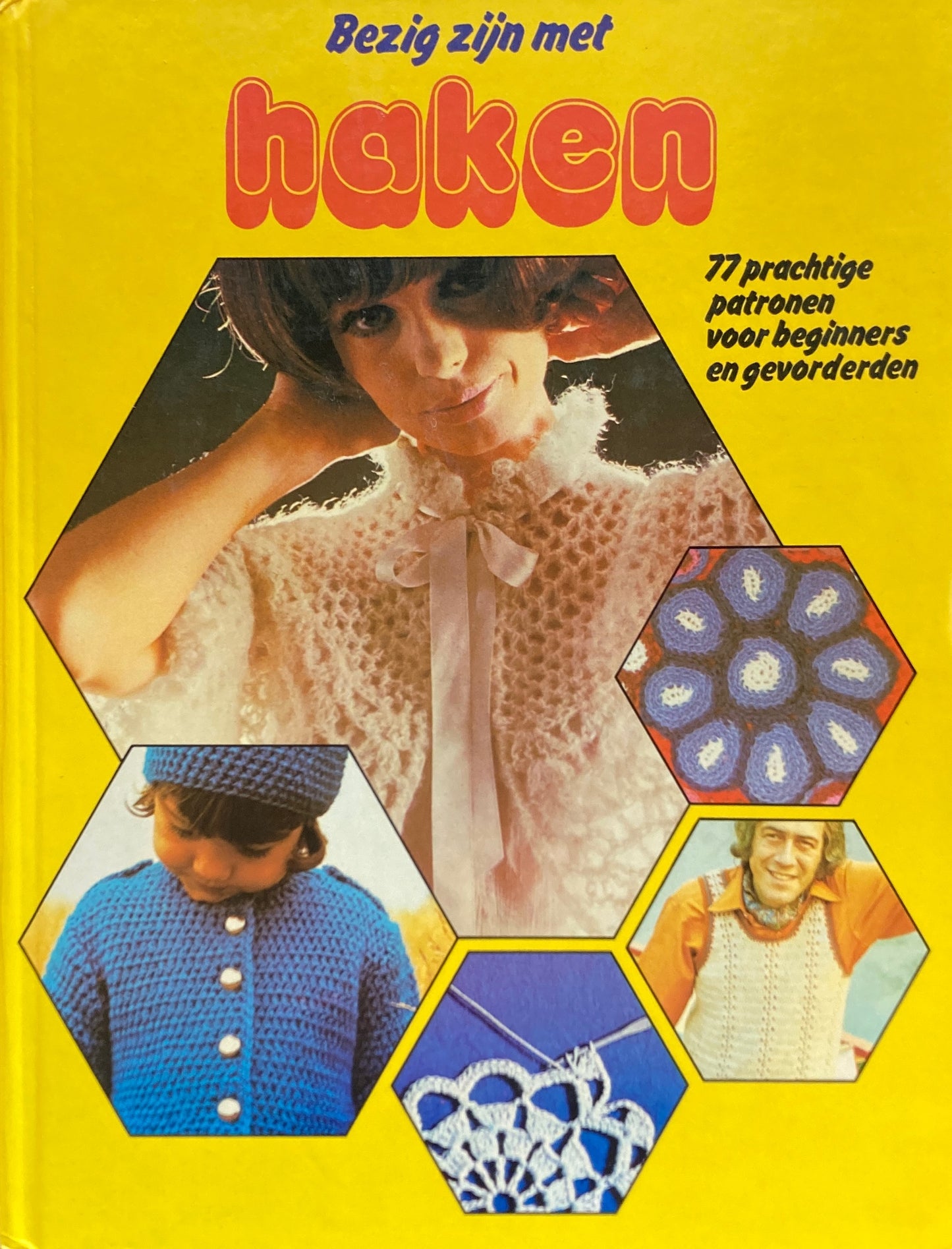 Bezig zijn met haken 77 prachtige patronen voor beginners en gevorderden オランダ かぎ針編み