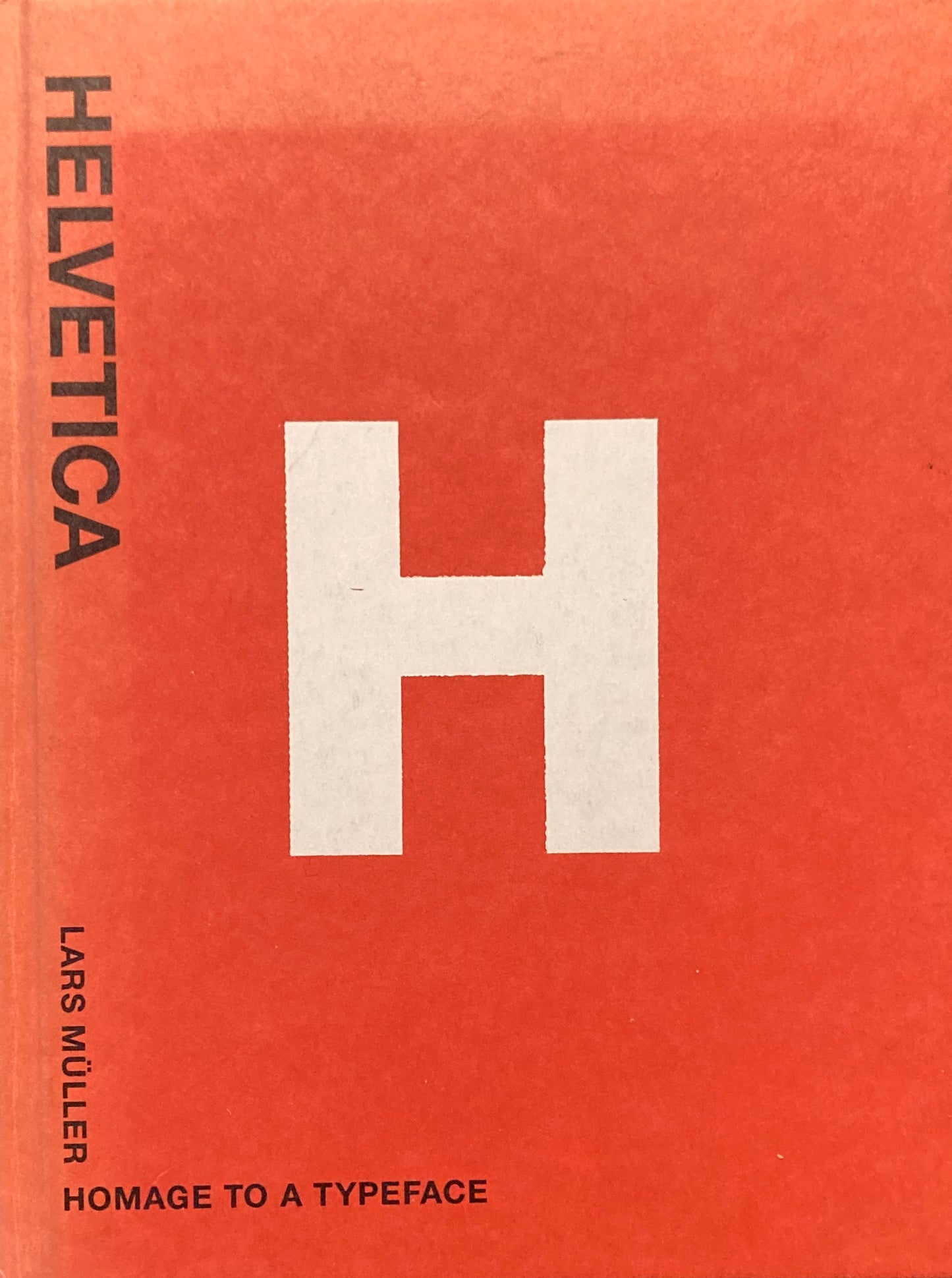 Helvetica Homage to a Typeface ヘルベチカ