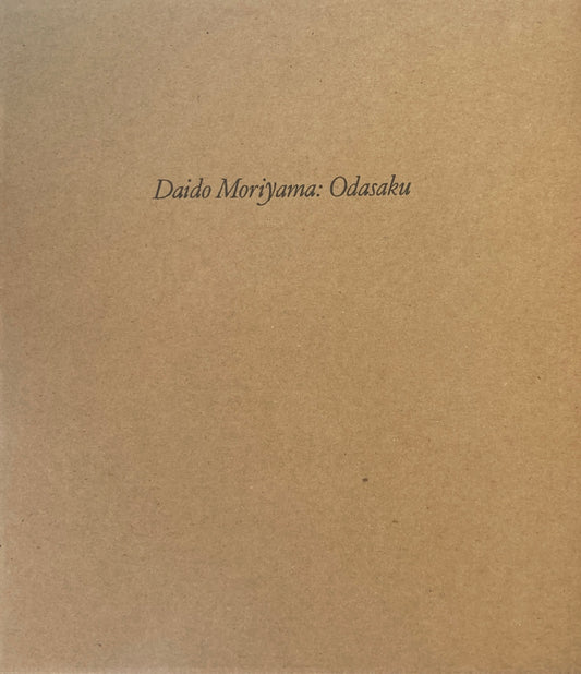 Odasaku 森山大道 Daido Moriyama 日本語版