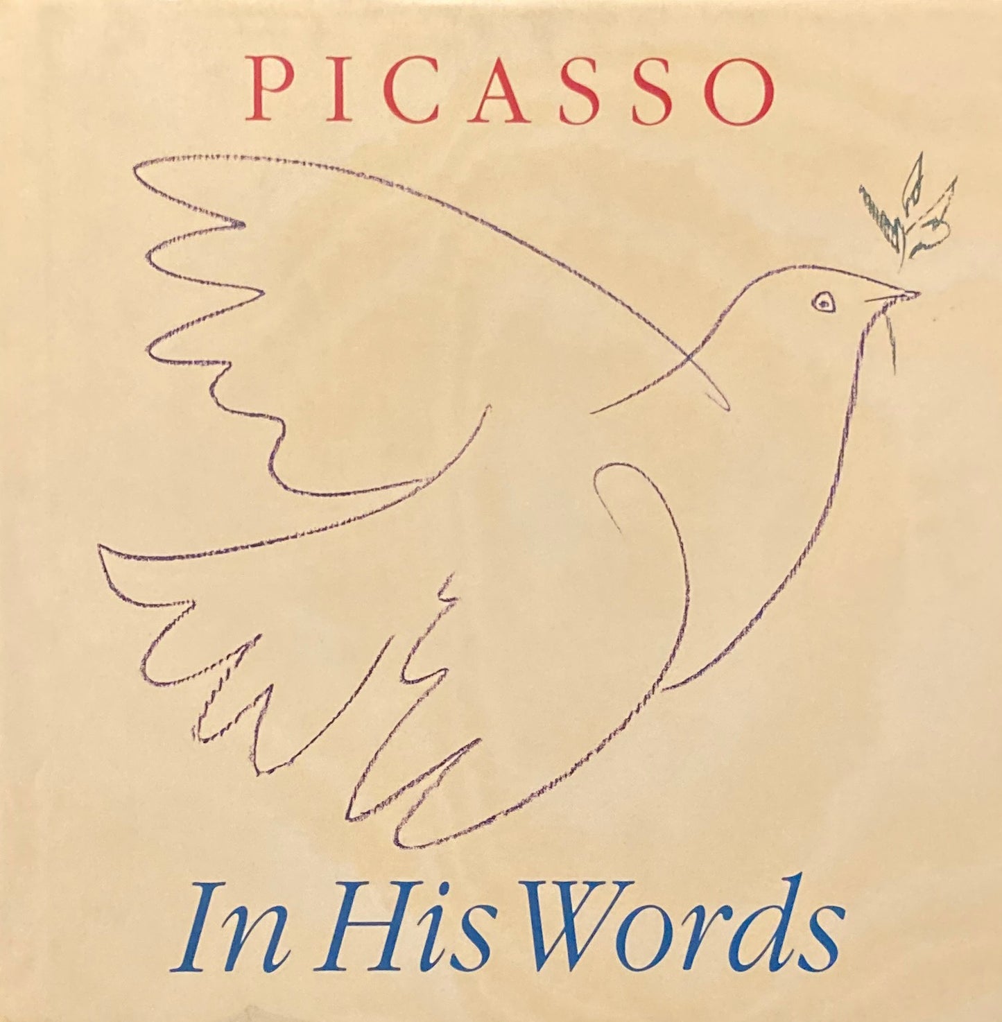 PICASSO IN HIS WORDS ピカソ