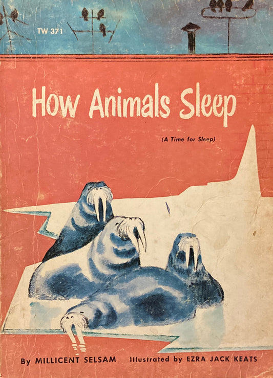 How Animals Sleep　Millicent Selsam  Ezra Jack Keats　エズラ・ジャック・キーツ