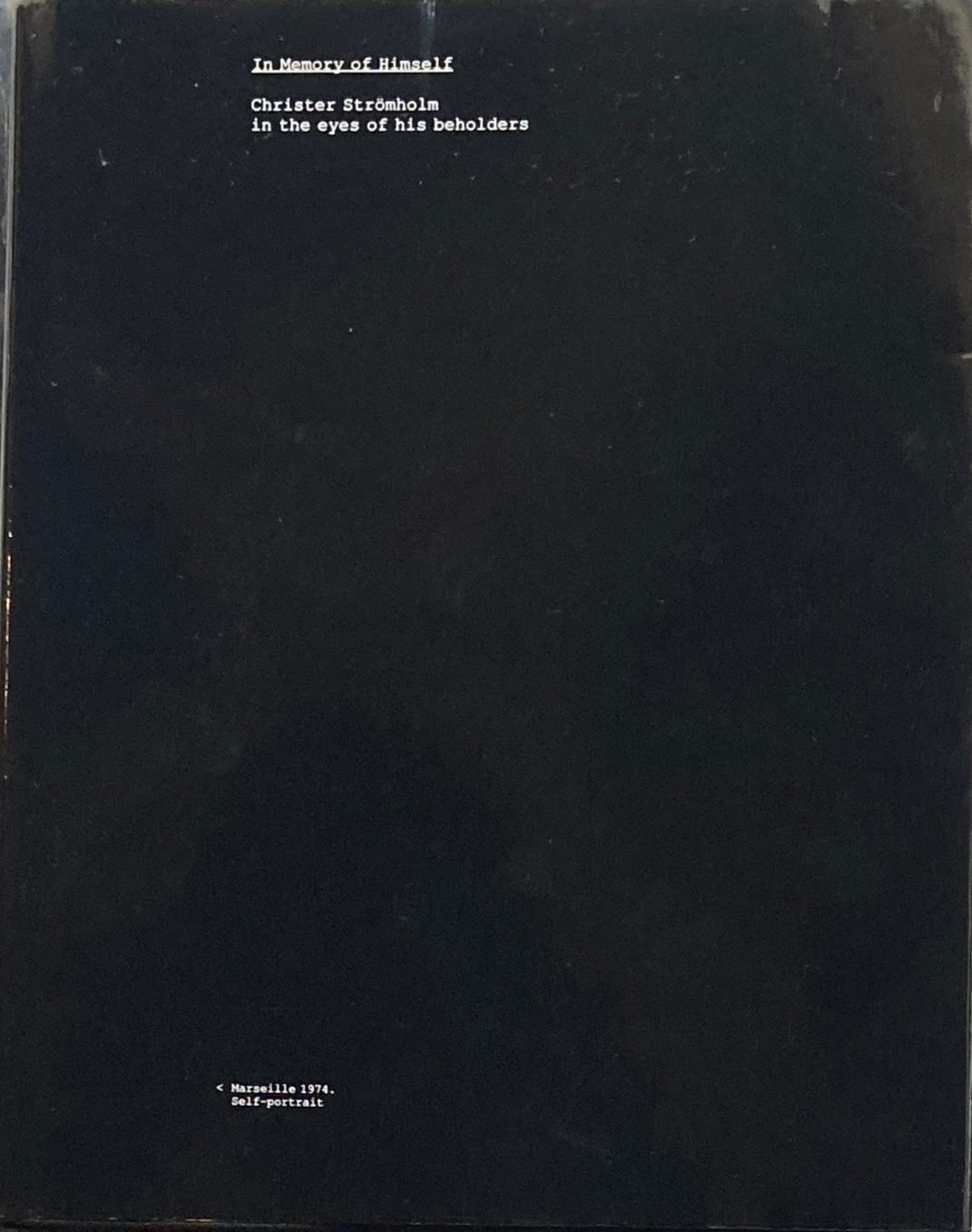 In Memory of Himself Christer Stromholm In the Eyes of his beholders クリステル・ストレムホルム