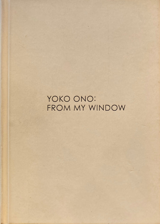 YOKO ONO  FROM MY WINDOW  私の窓から オノ・ヨーコ
