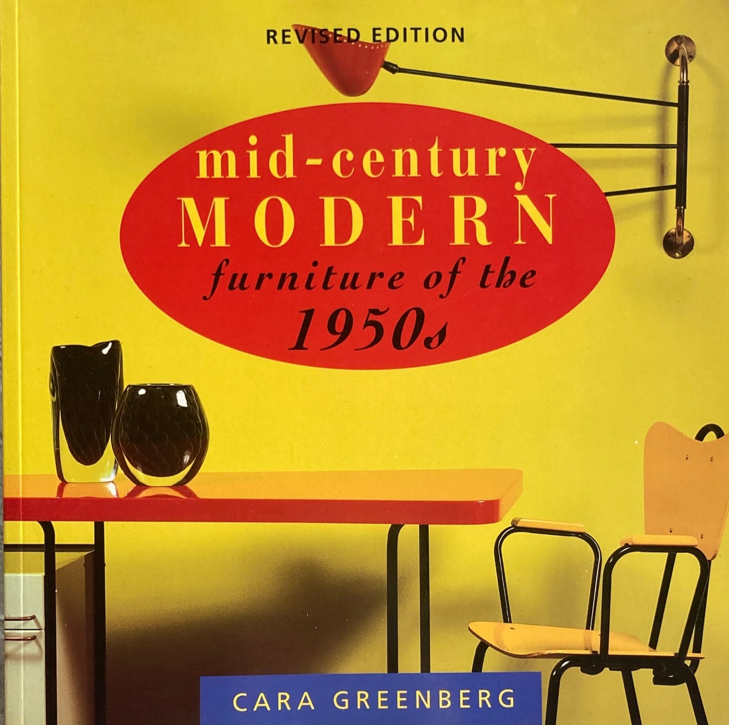 MID-CENTURY MODERN furniture of the 1950s(Revised Edition) Cara Greenberg