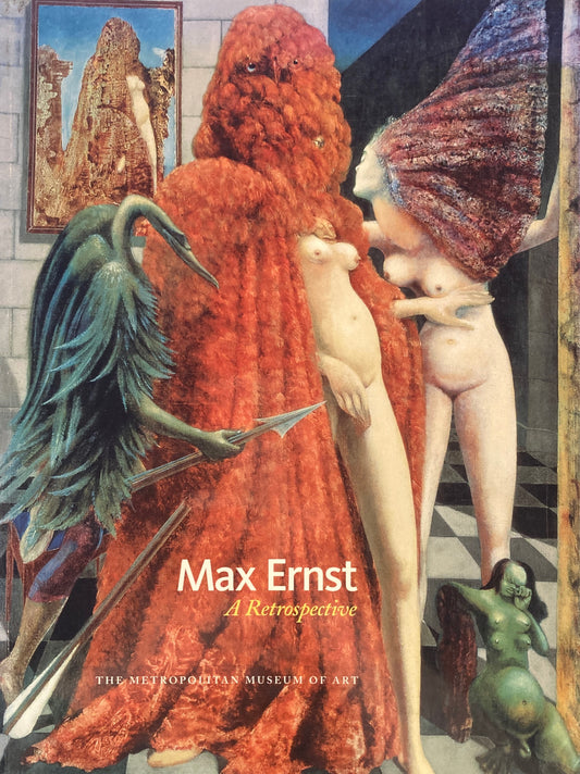 Max Ernst a Retrospective The Metropolitan Museum of Art