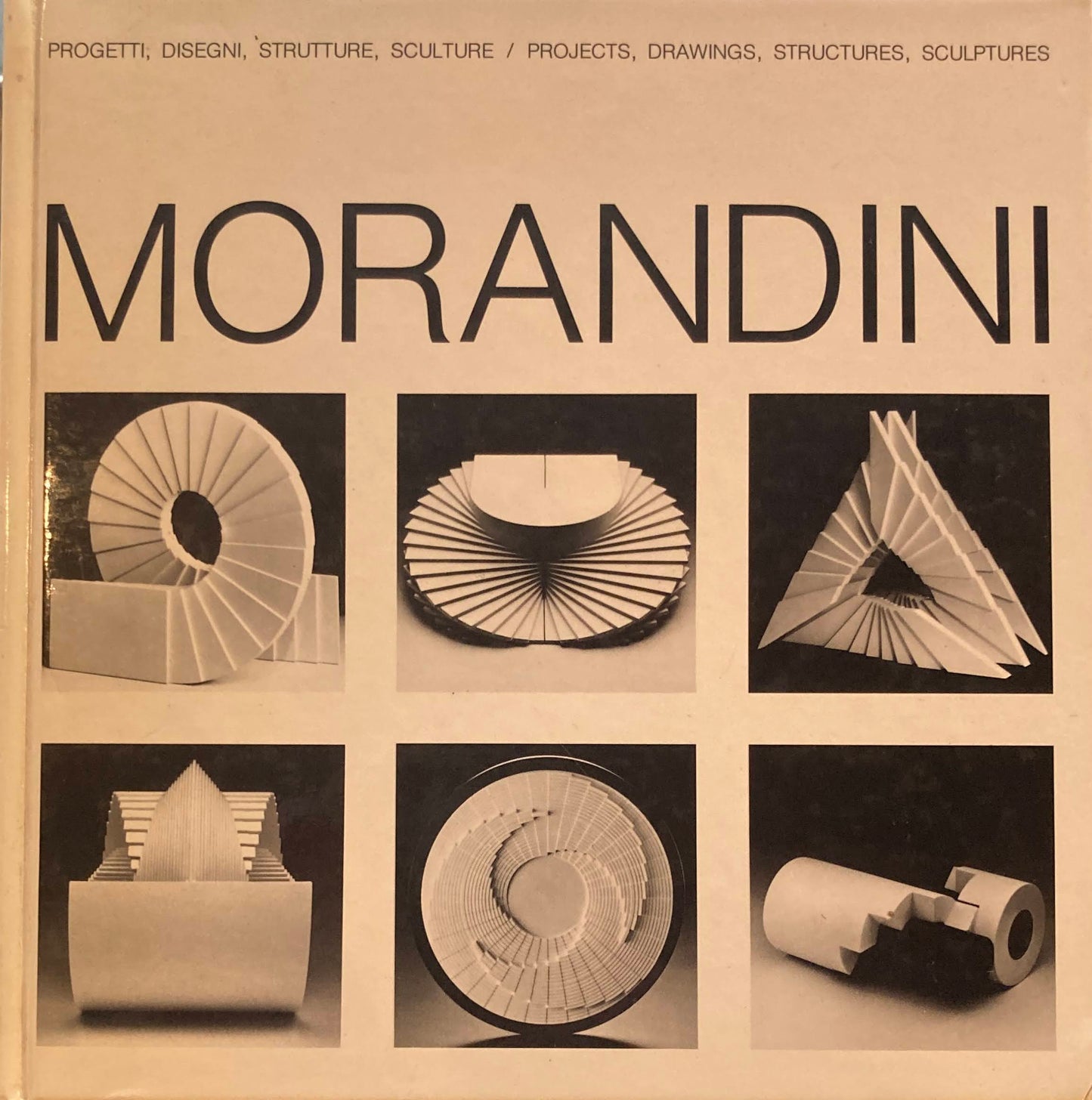 マルチェッロ・モランディーニ MARCELLO MORANDINI PROGETTI, DISEGNI, STRUTTURE, SCULTURE 1964-1980