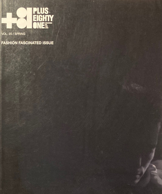 +81 PLUS EIGHTY ONE Vol.20 ファッションファッシネーテッド特集