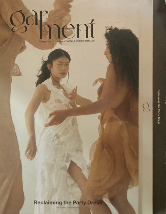 Garment Magazine of the Amsterdam Fashion Institute Reclaiming the Party Dress 18th Edition-Summer 2021