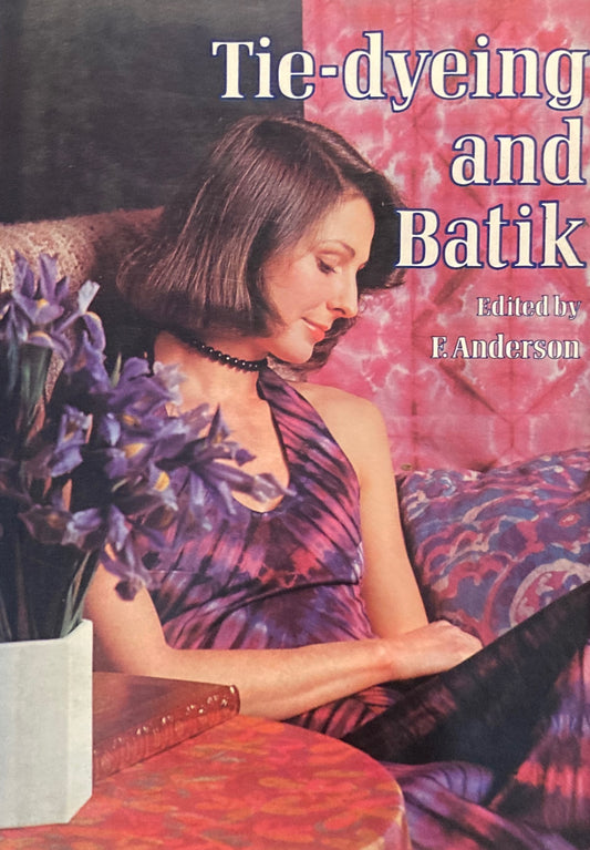 Tie-dyeing and Batik F. Anderson