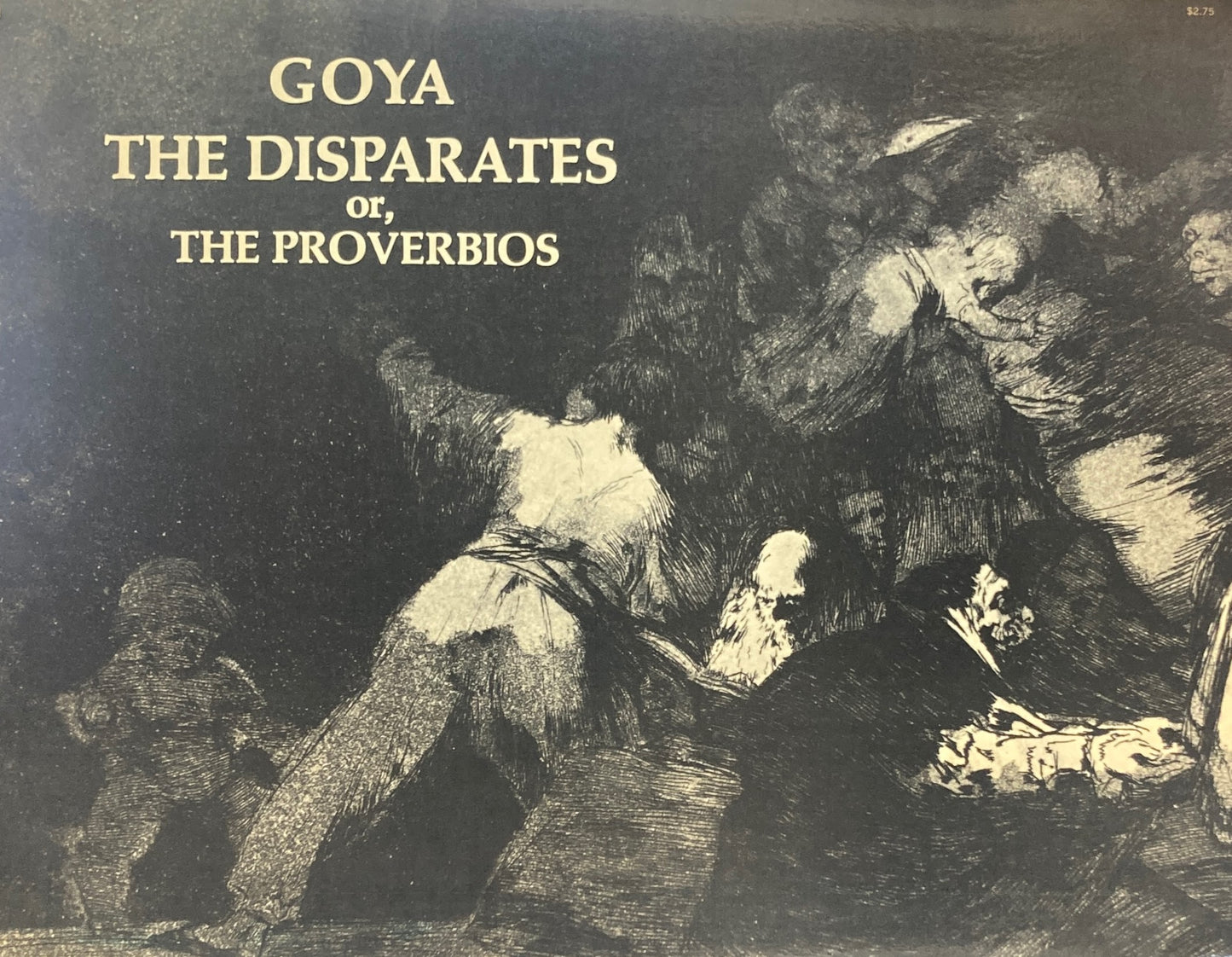 GOYA THE DISPARATES or, THE PROVERBIOS Dover