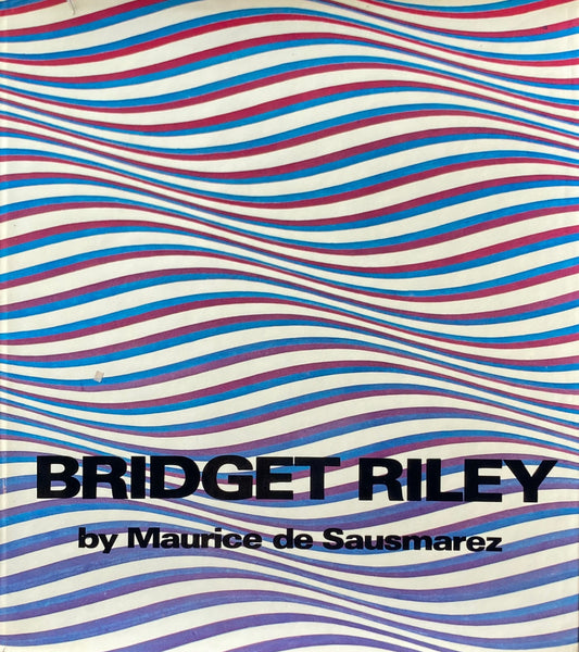 Bridget Riley　by Maurice de Sausmarez　ブリジッド・ライリー