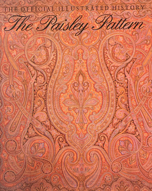The Paisley Pattern The Official Illustrated History