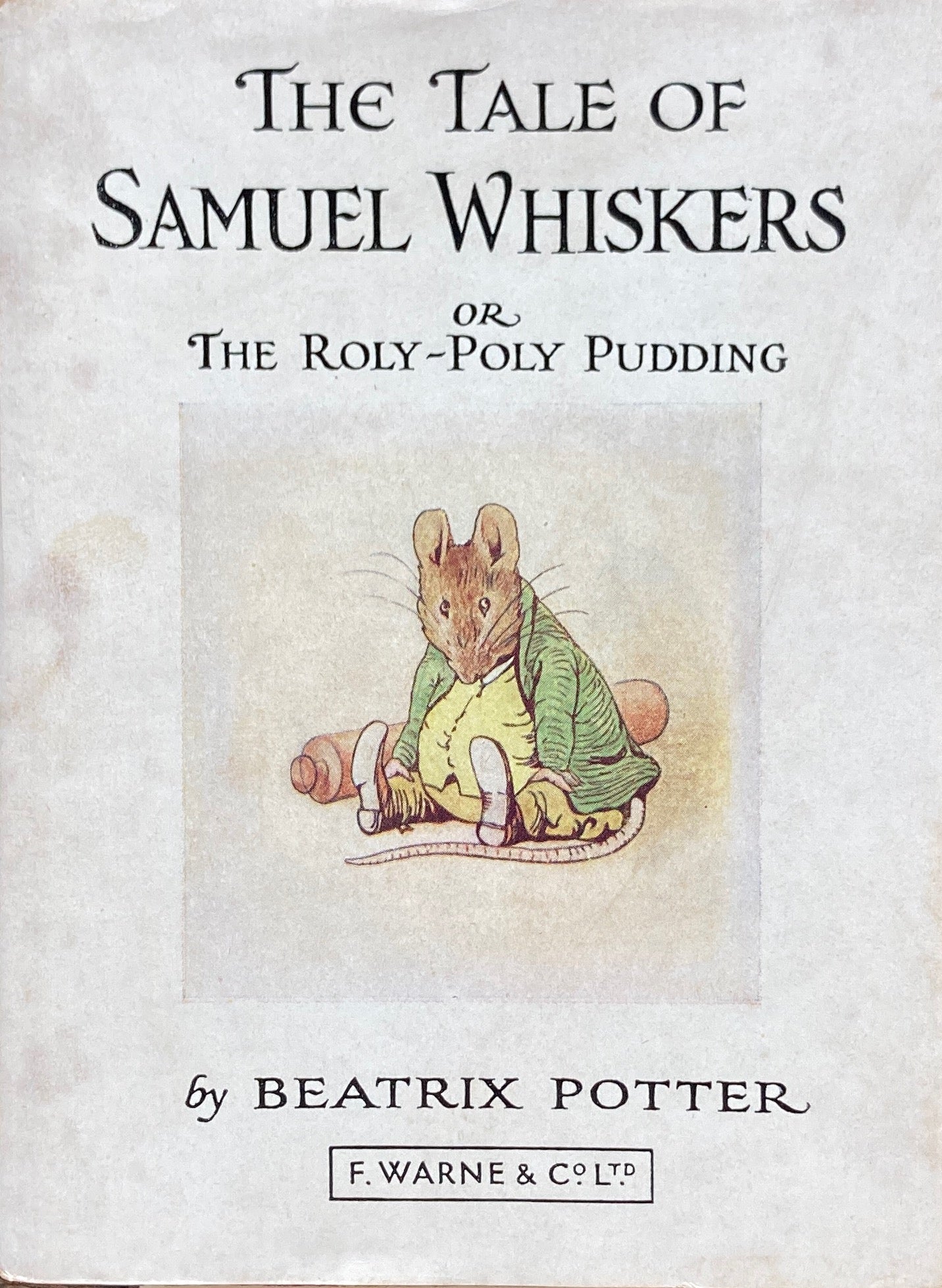 The Tale of Samuel Whiskers or The Roly-Poly Pudding Beatrix Potter