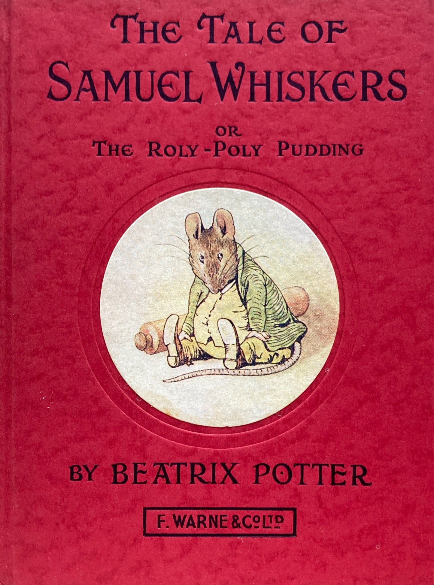 The Tale of Samuel Whiskers or The Roly-Poly Pudding Beatrix Potter