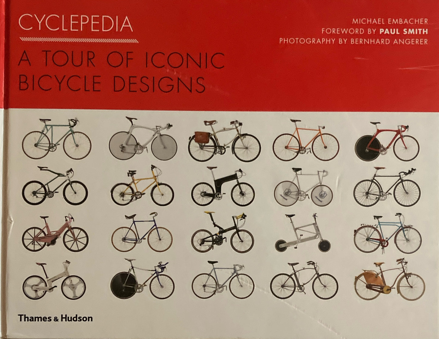 Cyclepedia A Tour of Iconic Bicycle Designs