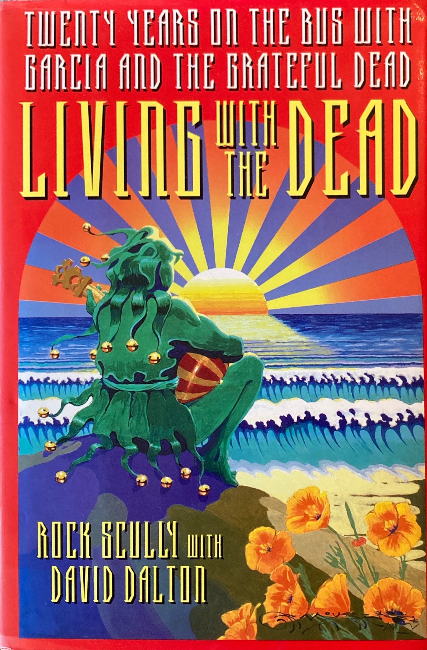 Twenty Years on the Bus With Garcia and the Grateful Dead Living With the Dead