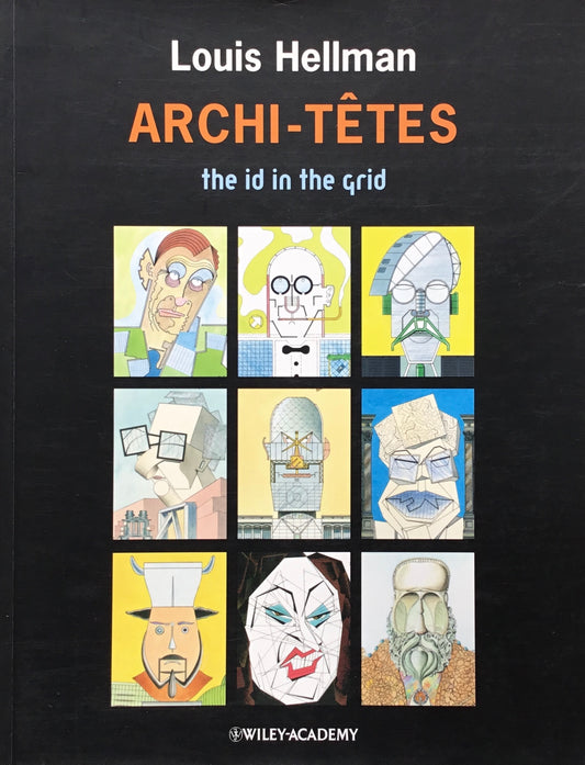 Archi-Têtes The Id in the Grid Louis Hellman