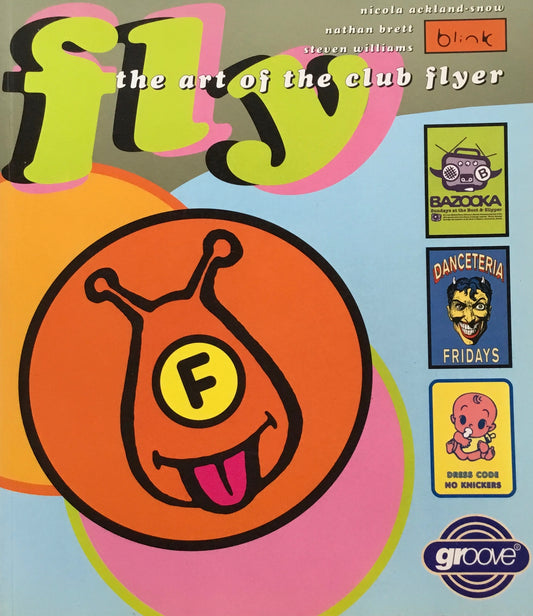 Fly Art of the Club Flyer