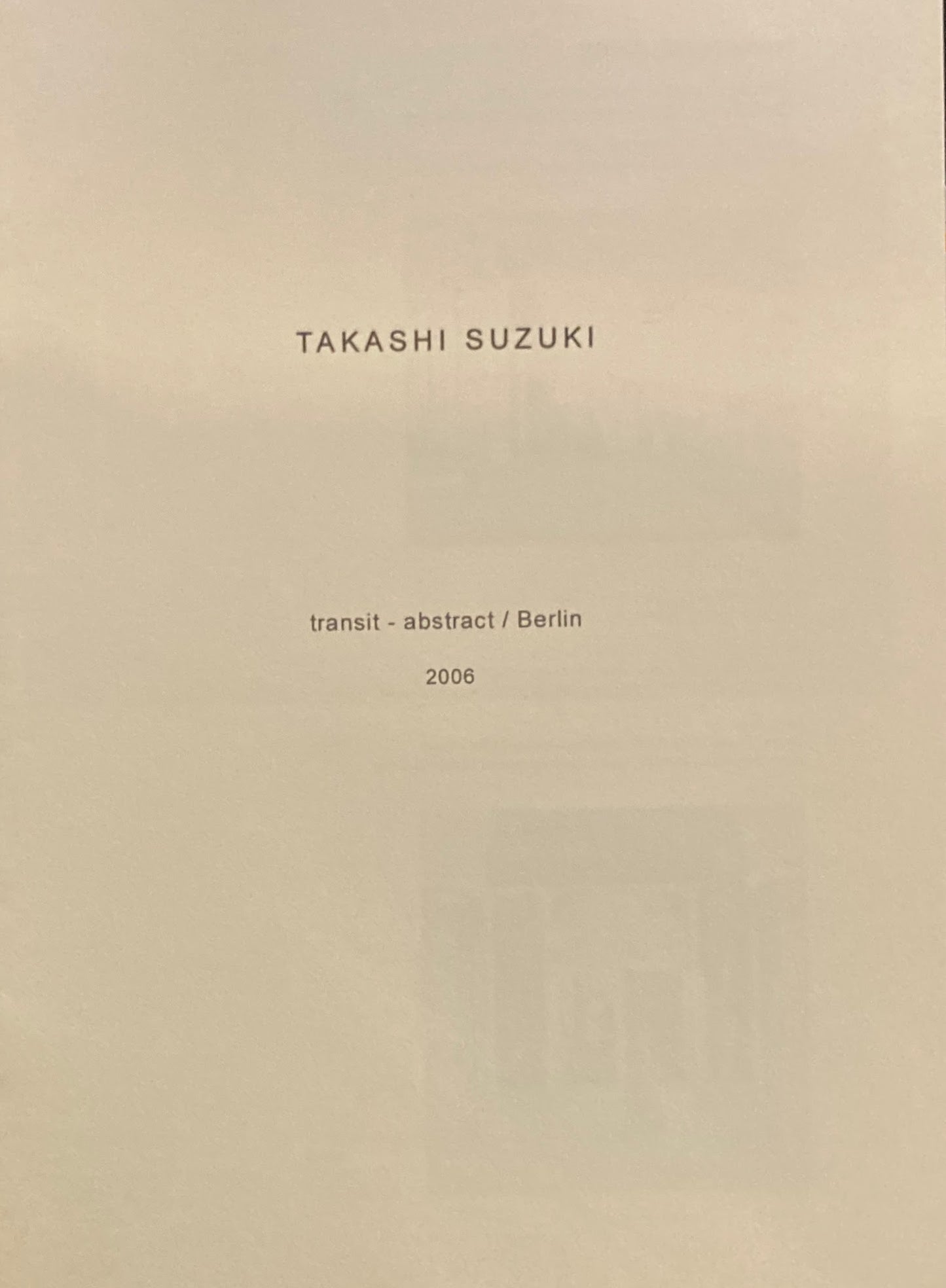 鈴木隆 transit-abstract/Berlin 2006