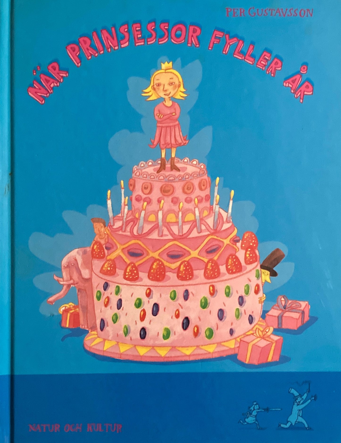 När prinsessor fyller år Per Gustavsson