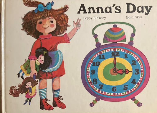 Anna's Day Peggy Blakeley Edith Witt Fact & Fancy Books
