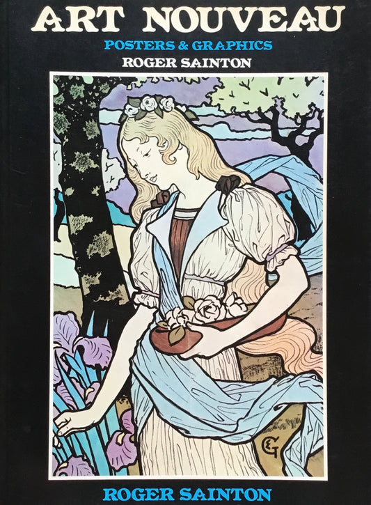 Art Nouveau Posters and Graphics Roger Sainton