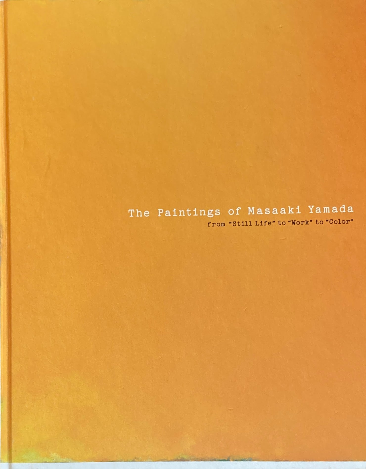 山田正亮の絵画 <静物>から<Work>・・・そして<Color>へ