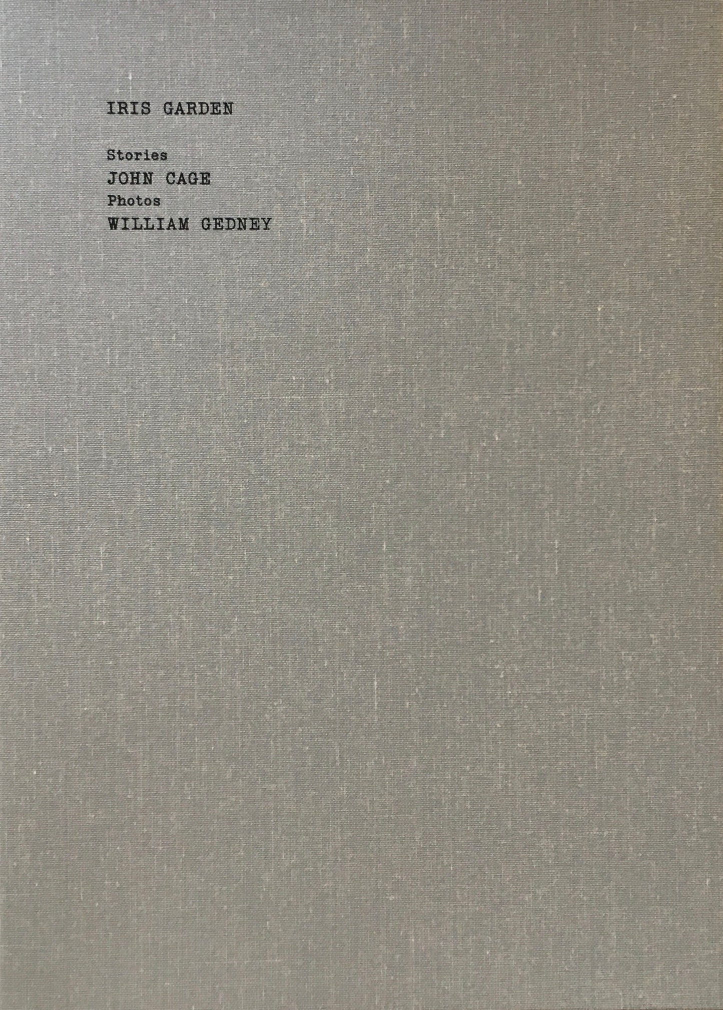 IRIS GARDEN John cage, William Gedney 限定1000部