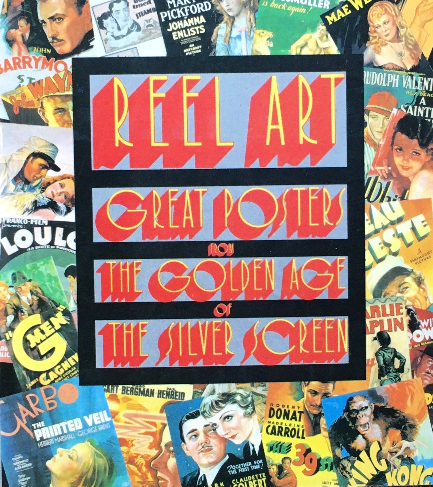 Reel Art Great Posters from the Golden Age of the Silver Screen