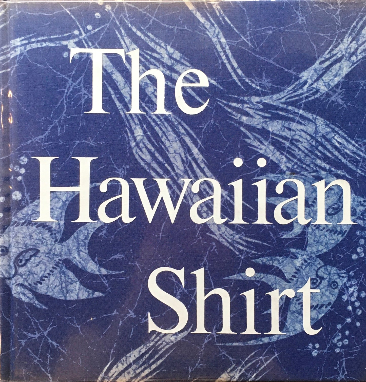 The Hawaiian Shirt Its Art and History H.Thomas Steele