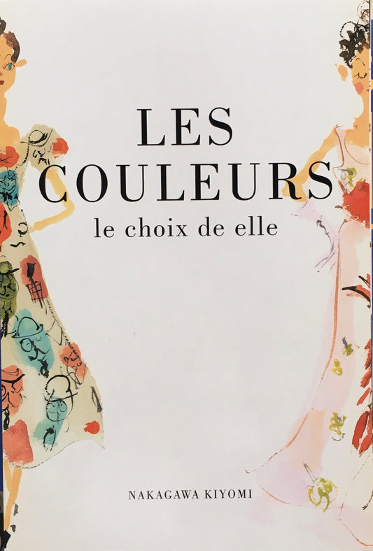 LES COULEUR le choix de elle クルール 中川清美作品集 KIYOMI NAKAGAWA