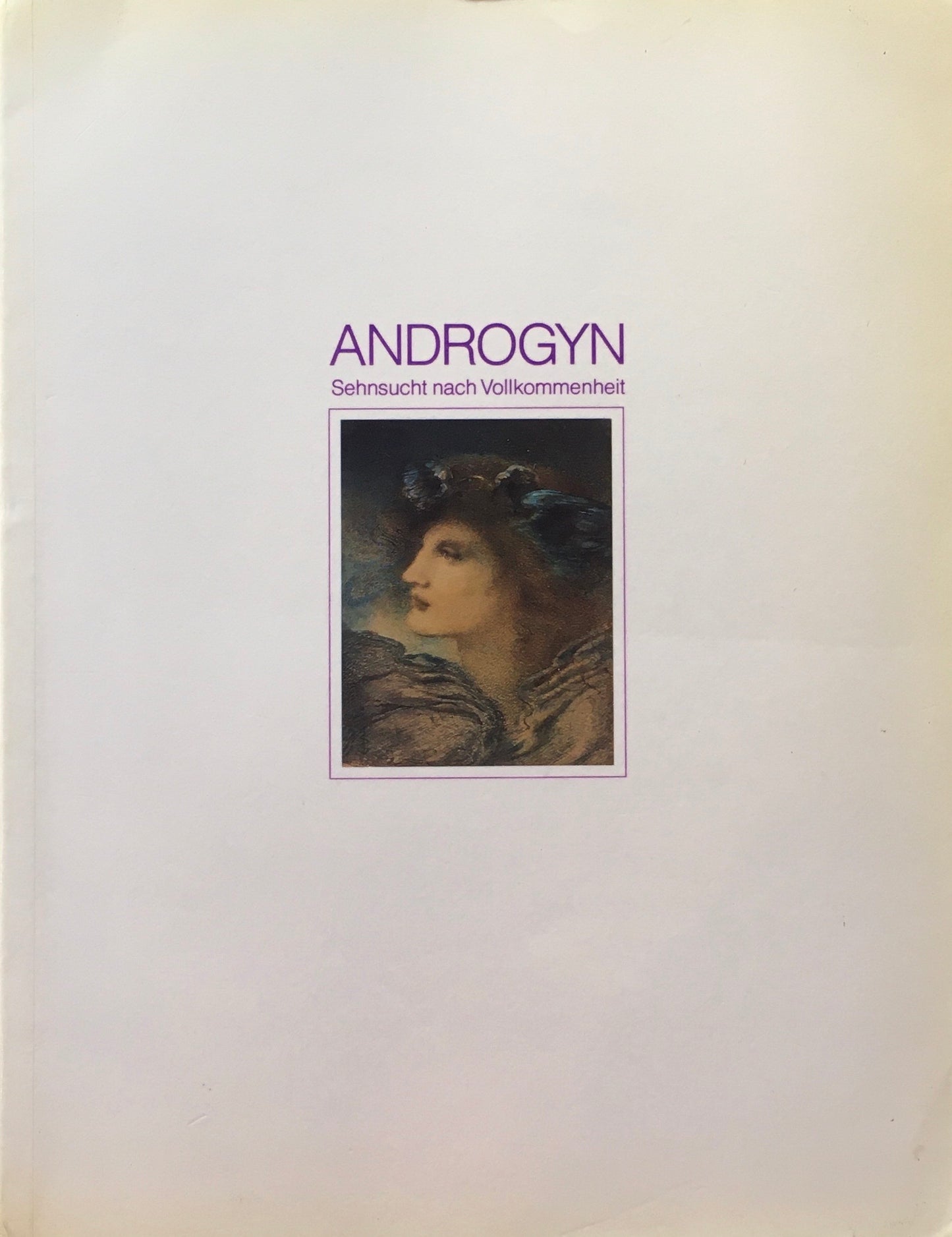 ANDROGYN Sehnsucht nach Vollkommenheit 両性具有