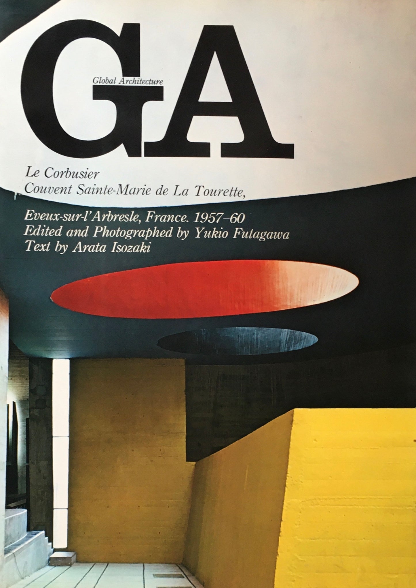 GA グローバル・アーキテクチュア No.11 ル・コルビュジェ ラ・トゥーレットの修道院