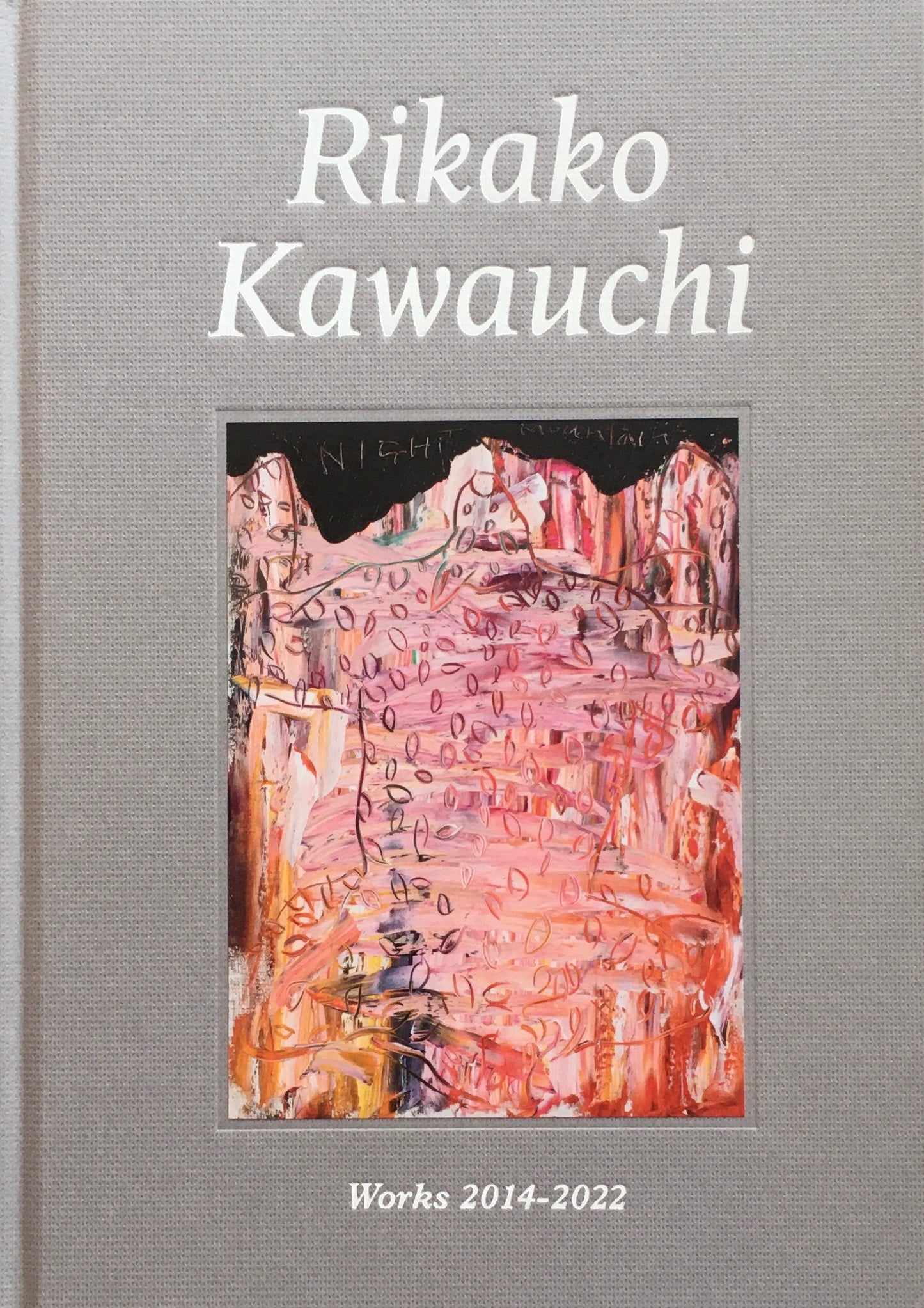Rikako Kawauchi Works 2014-2022 川内理香子 著名入り