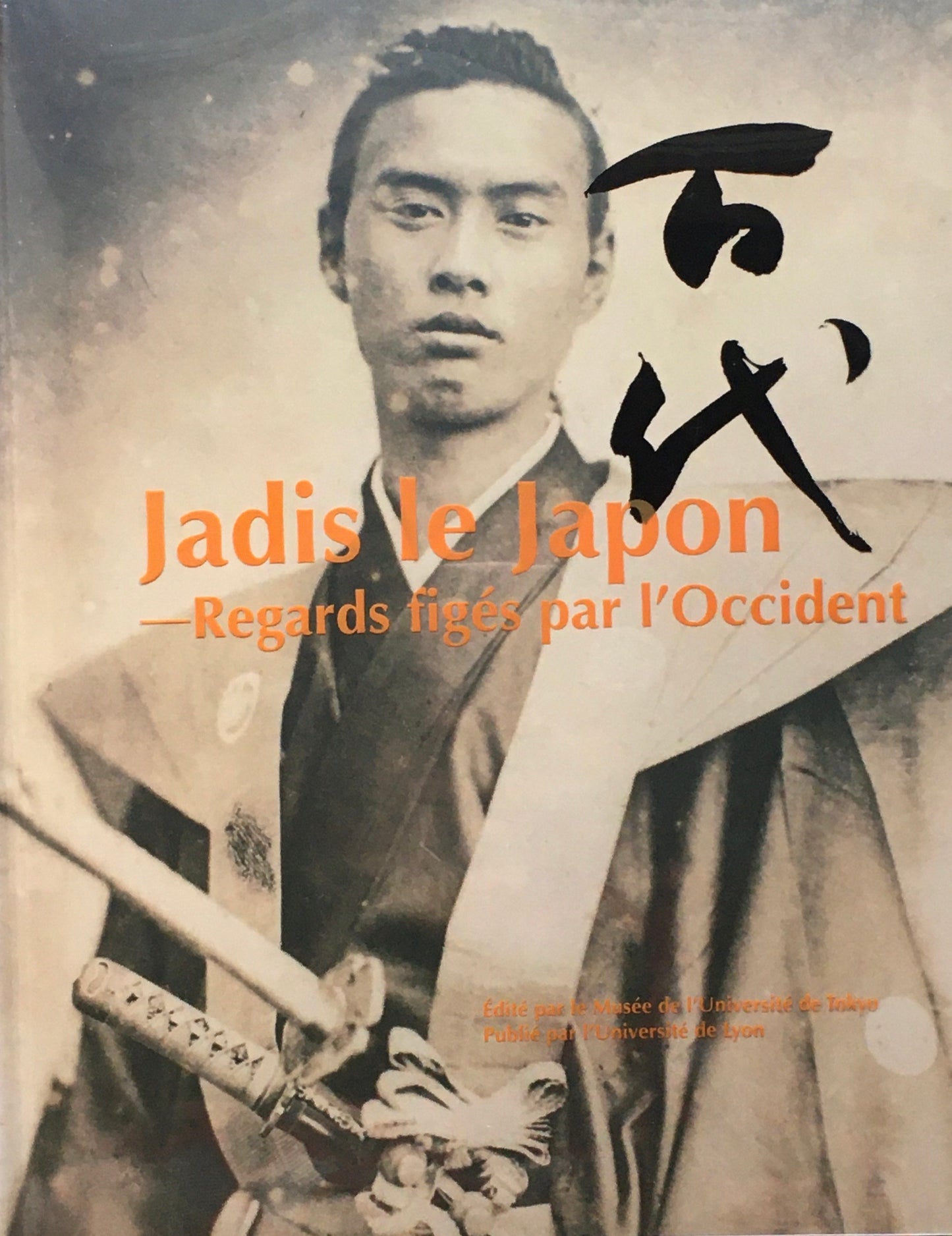 Jadis le Japon Regards figes par l'Occident