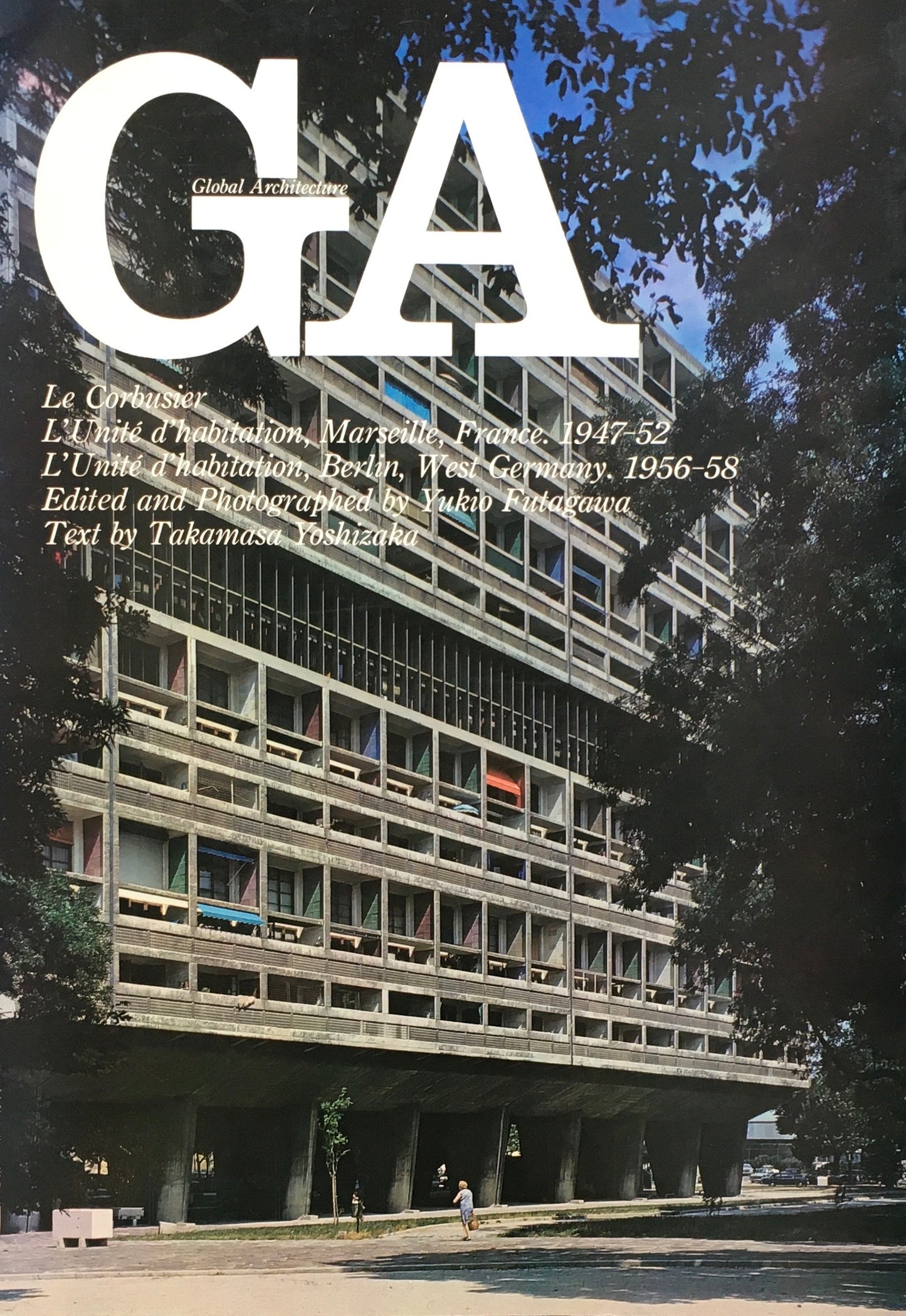 GA グローバル・アーキテクチュア No.18 ル・コルビュジェ ユニテ・ダビアシオン:マルセイユ&ベルリン