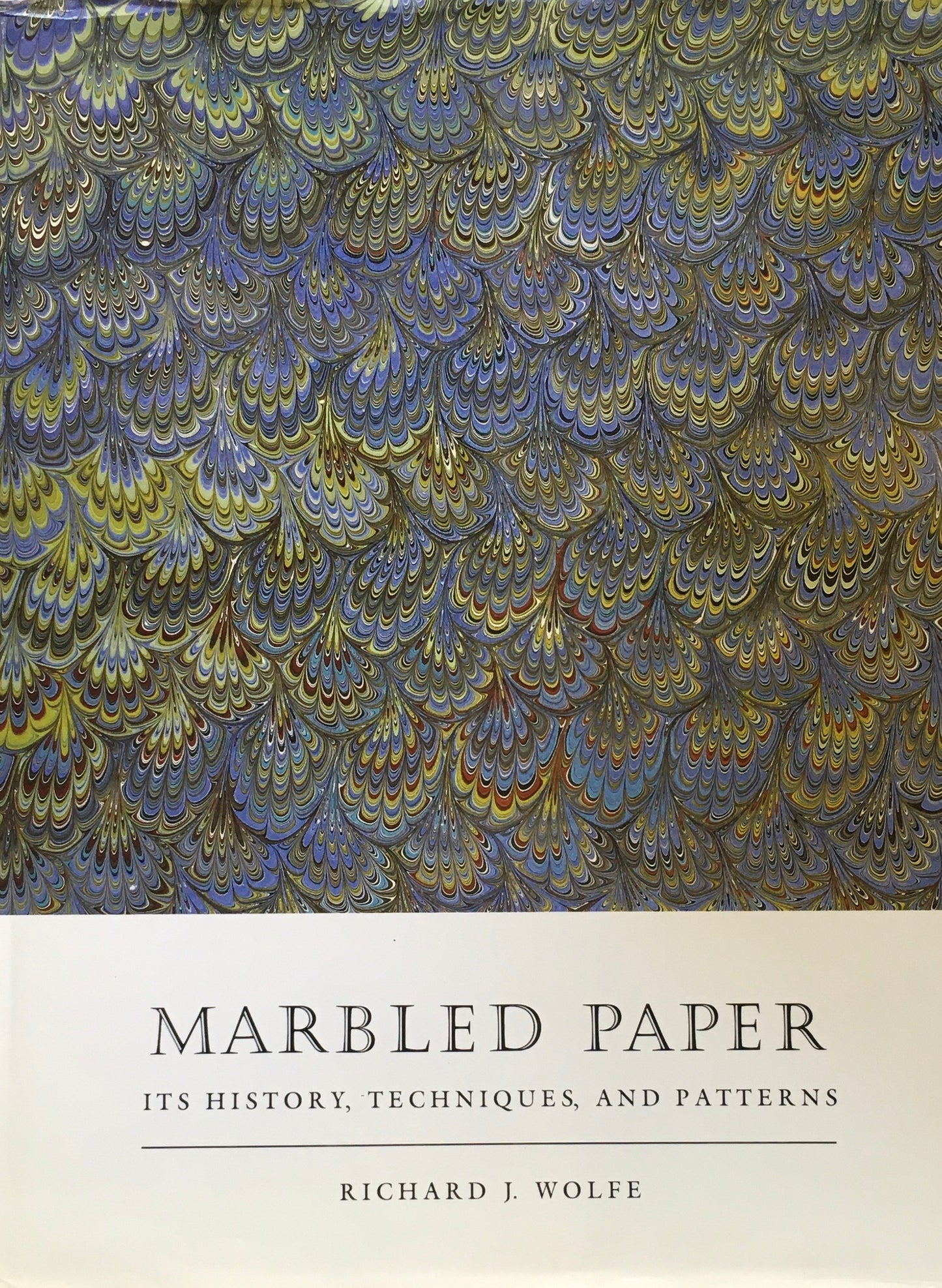 Marbled Paper Its History, Techniques, And Pattern Richard J. Wolfe