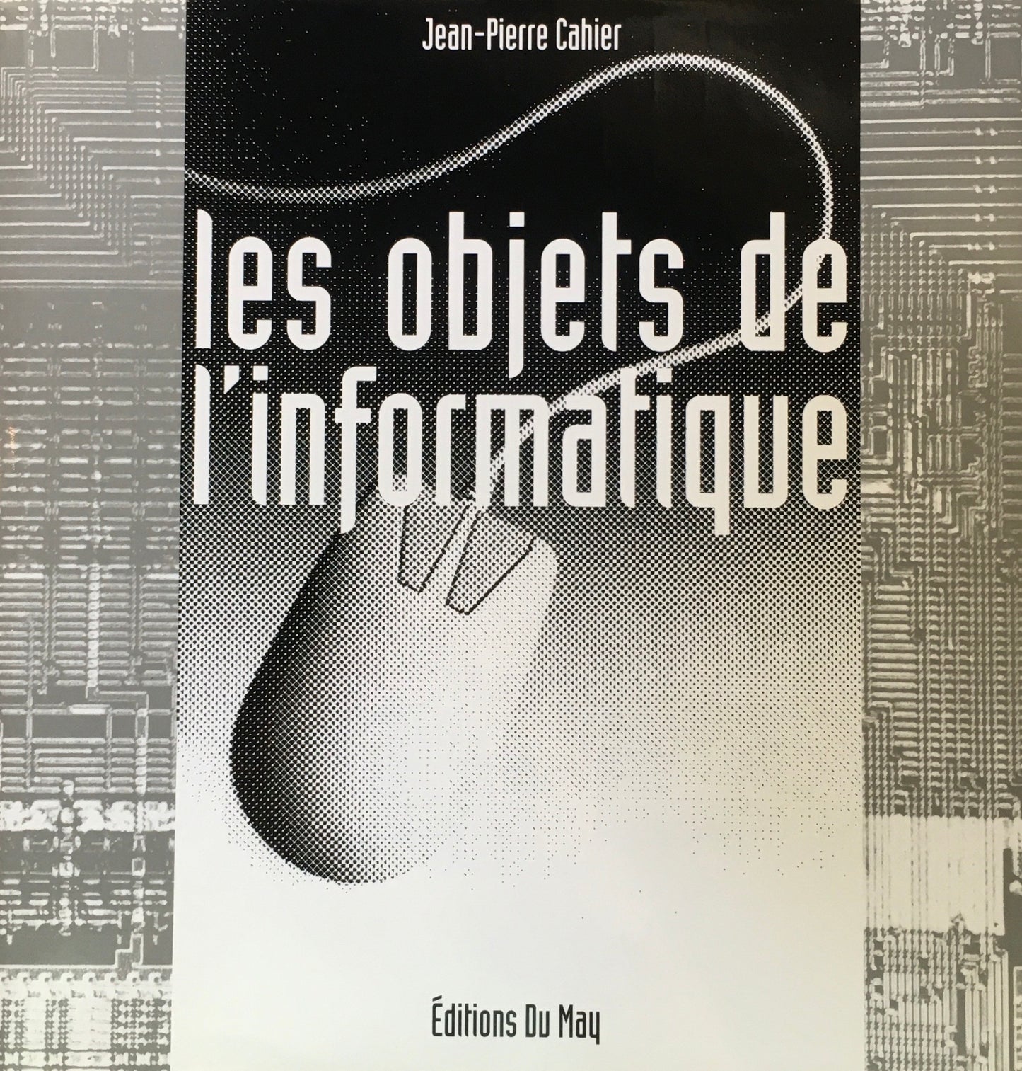 Les Objets de L'informatique Jean-Pierre Cahier