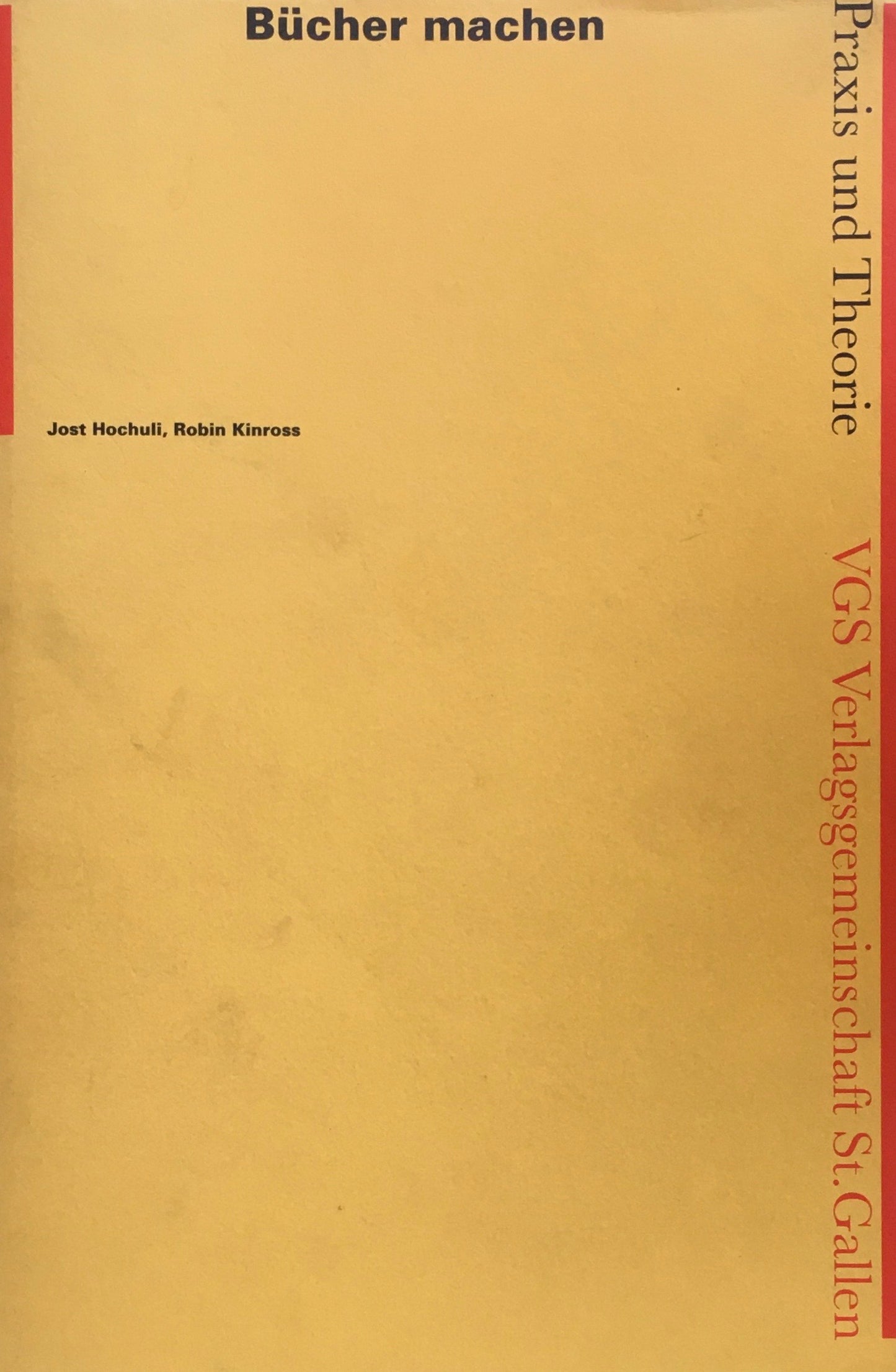 Bucher machen Praxis und Theorrie Jost Hochuli, Robin Kinross