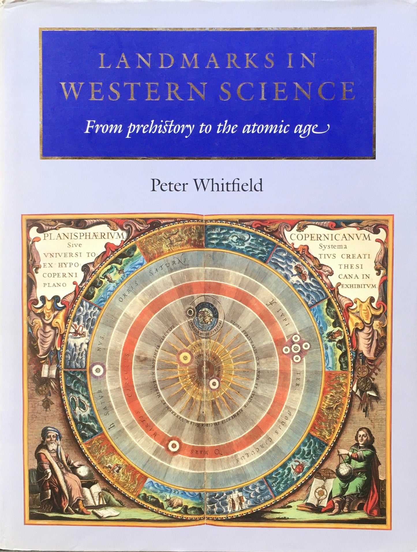Landmarks in Western Science From Prehistory to the Atomic Age