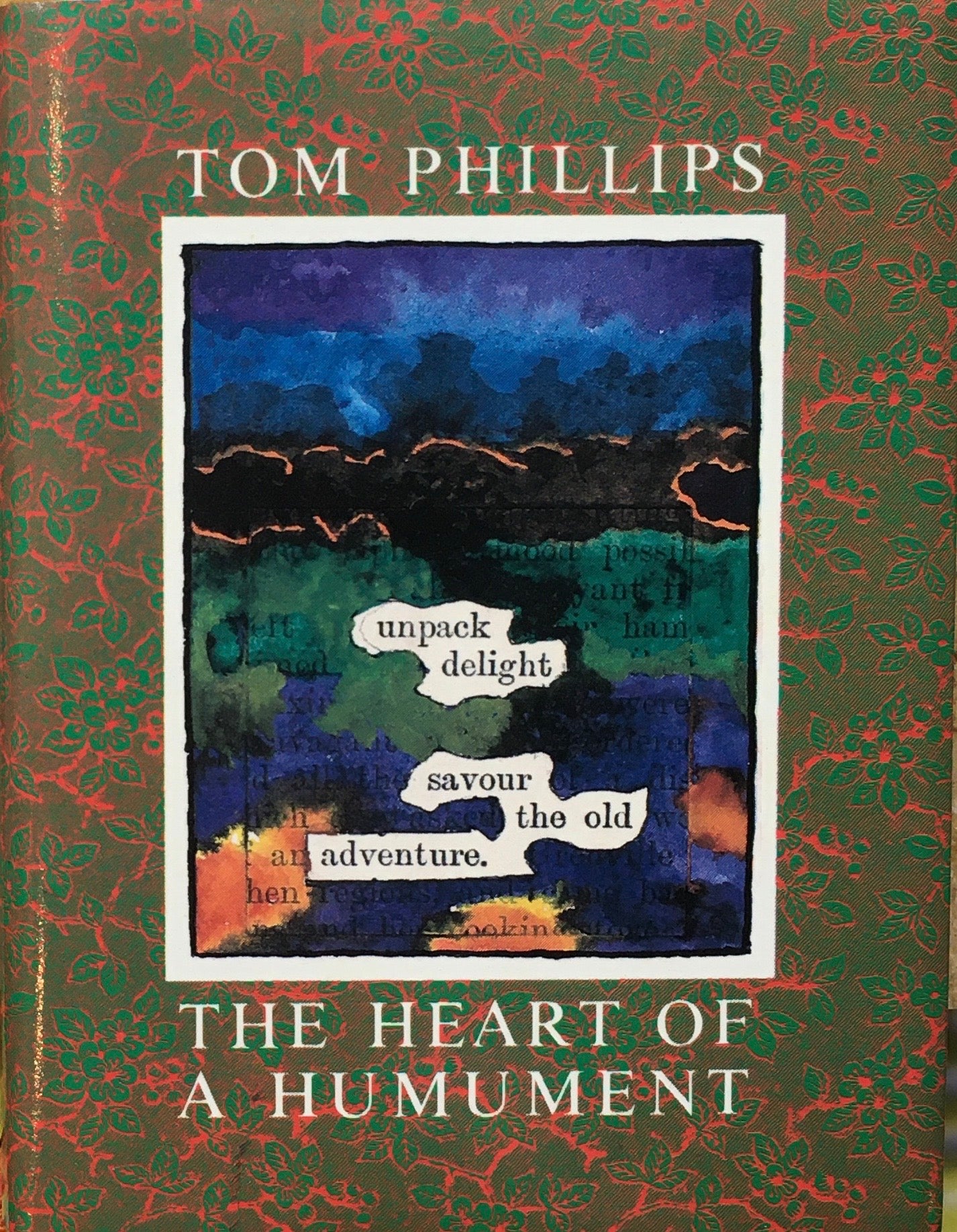 TOM PHILLIPS THE HEART OF A HUMUMENT