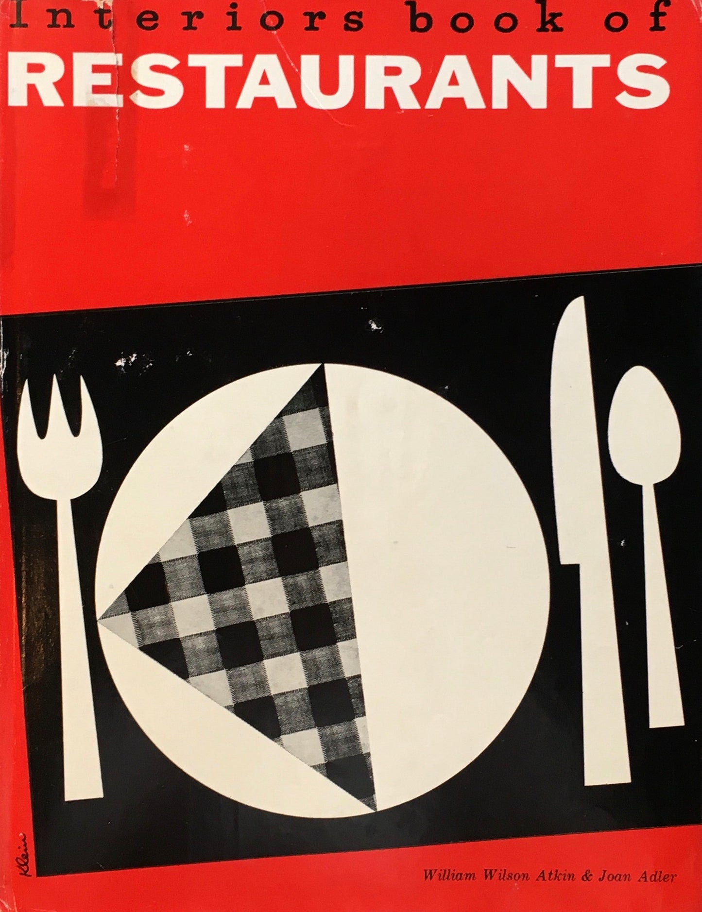 Interiors book of RESTAURANTS William Wilson Atkin&Joan Adler
