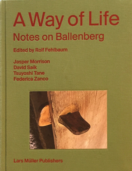 A Way of Life Notes on Ballenberg Rolf Fehlbaum