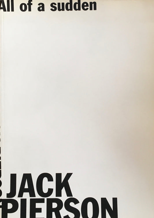 All of a sudden Jack Pierson ジャック・ピアソン
