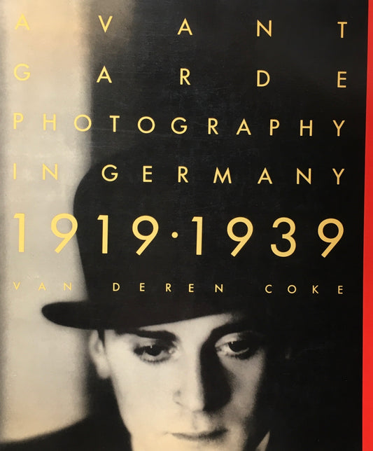 Avant-garde Photography in Germany 1919-1939 Van Deren Coke バン・デレン・コーク