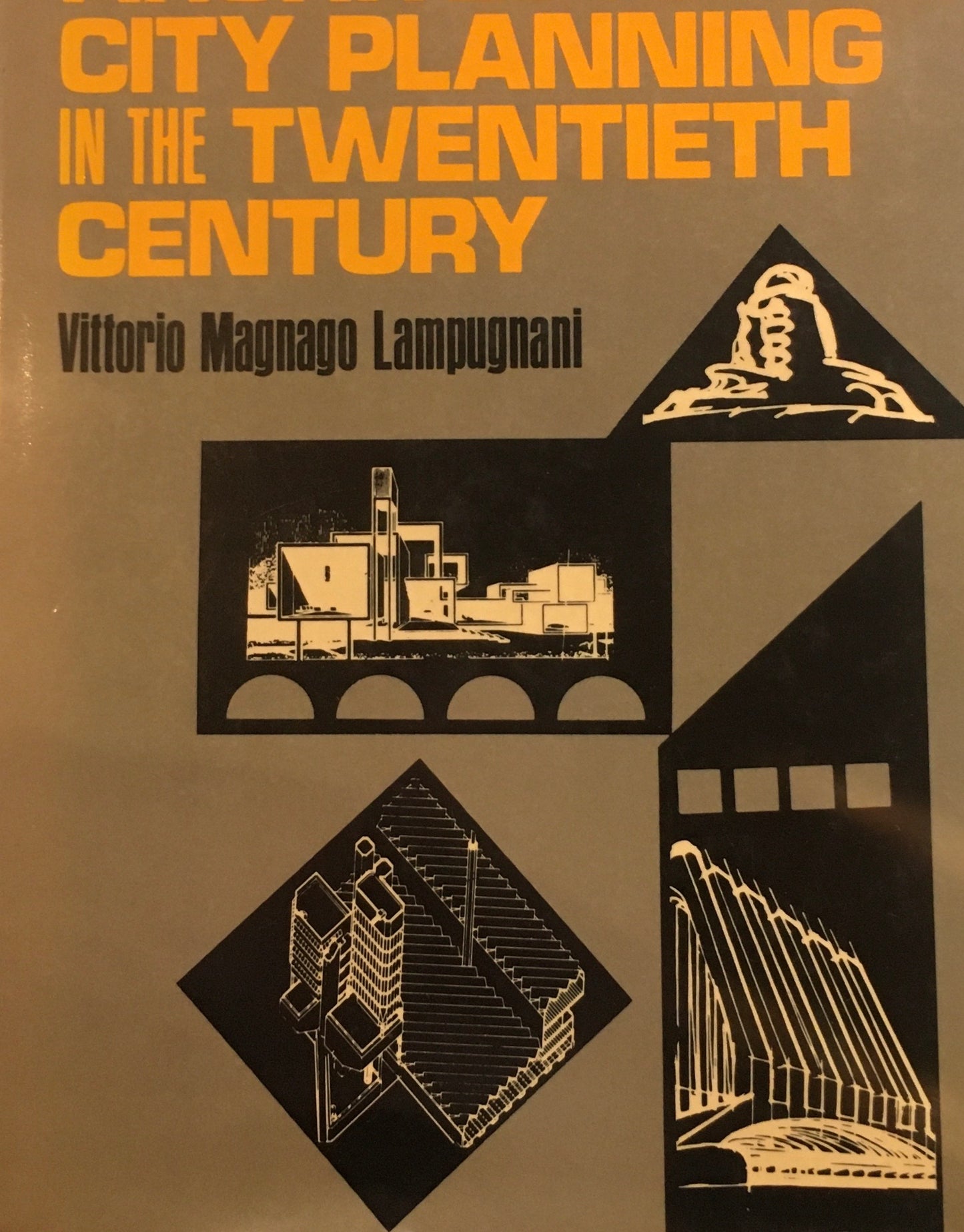 Architecture and city planning in the twentieth century Vittorio Magnago Lampugnani