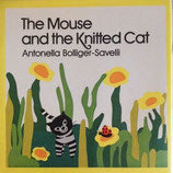 The Mouse and the Knitted Cat ねずみとあみあみねこちゃん Antonella Bolliger Savelli