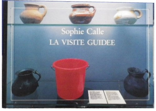 LA VISITE GUIDEE Sophie Calle ソフィ・カル展覧会カタログ