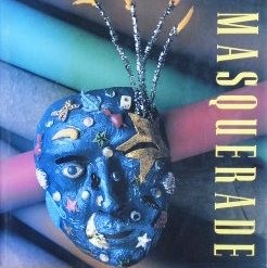 Masquerade The Mask As Art Maurice Tuchman