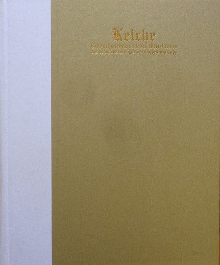 聖杯 中世の金工美術 ドイツ東部のプロテスタント教会所蔵品による